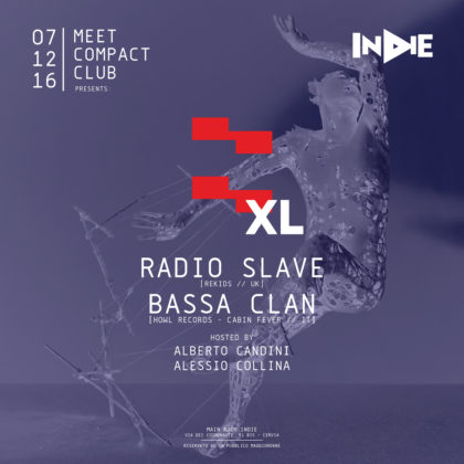 MEET XL w/ Radio Slave, Bassa Clan